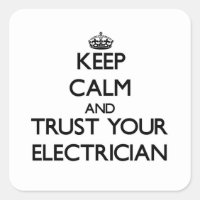 Keep Calm and Trust Your Electrician