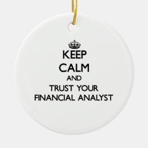 Keep Calm and Trust Your Financial Analyst Ceramic Tree Decoration