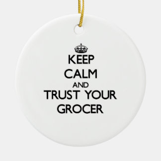 Keep Calm and Trust Your Grocer Ceramic Tree Decoration