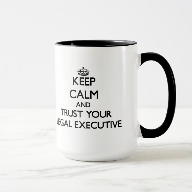 Keep Calm and Trust Your Legal Executive Mug (Right)