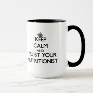 Keep Calm and Trust Your Nutritionist Mug