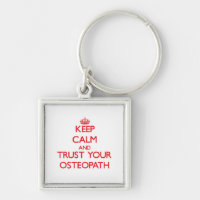 Keep Calm and trust your Osteopath