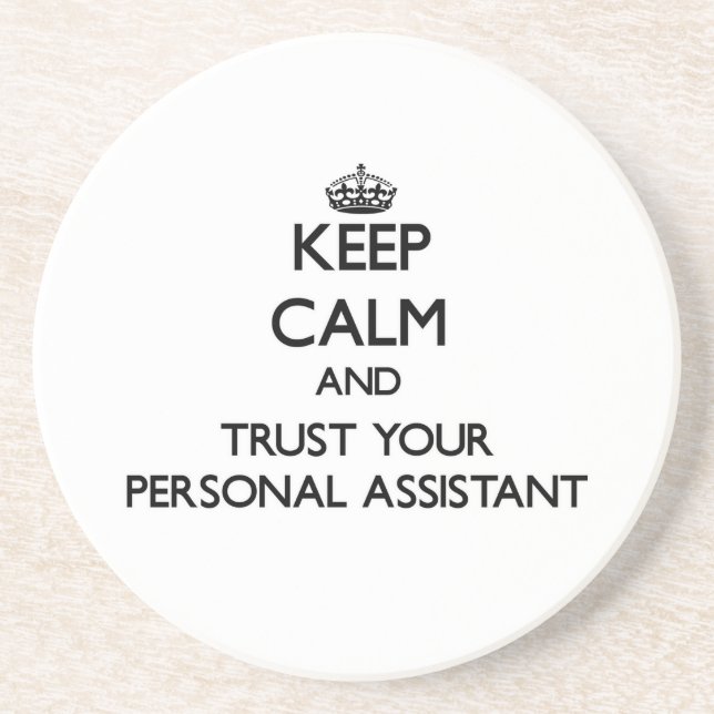 Keep Calm and Trust Your Personal Assistant Coaster (Front)