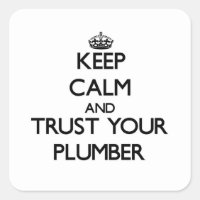 Keep Calm and Trust Your Plumber