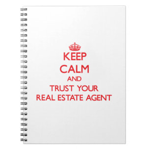 Keep Calm and Trust Your Real Estate Agent Spiral Notebook