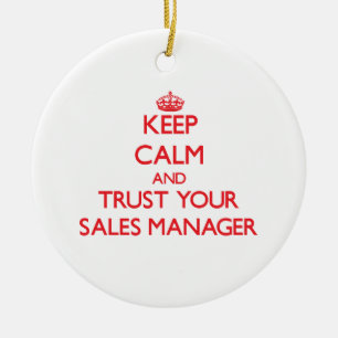 Keep Calm and Trust Your Sales Manager Ceramic Tree Decoration