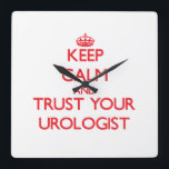 Keep Calm and Trust Your Urologist Square Wall Clock<br><div class="desc">Use the search tool at my store to find other Urologist merchandise. Keep Calm and Trust Your Urologist products available on tshirts, sweatshirts, kids shirts, infant onsies, stickers, magnets, and much more Urologist clothing fully customisable to your specifications. If you like what you see, please link to my store (www.zazzle.com/jobgifts)...</div>