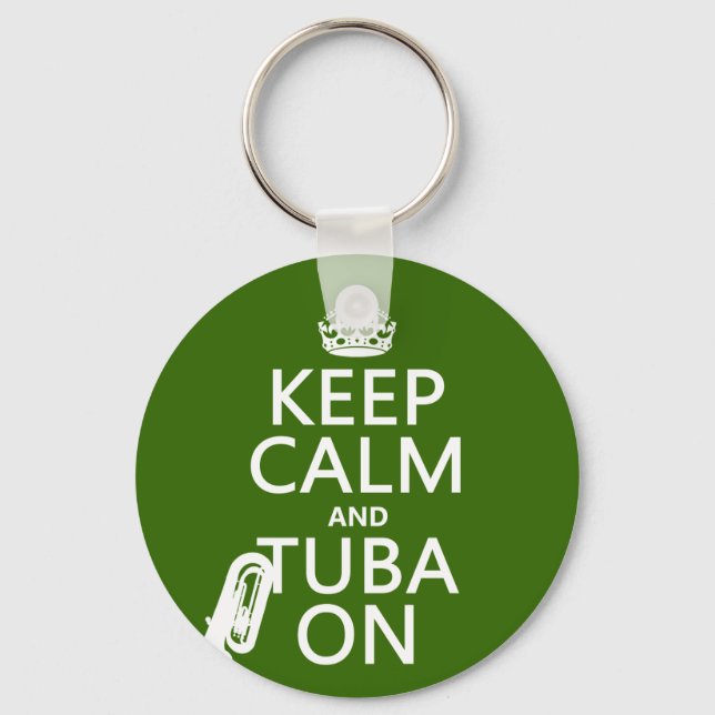 Keep Calm and Tuba On (any background colour) Key Ring (Front)