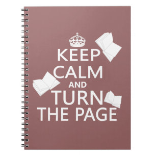 Keep Calm and Turn The Page Notebook