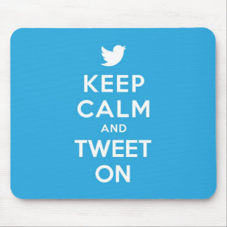 Keep Calm and Tweet On Mouse Pad