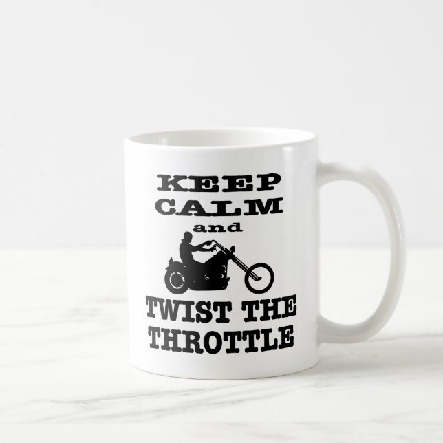 Keep Calm And Twist The Throttle Biker Coffee Mug (Right)