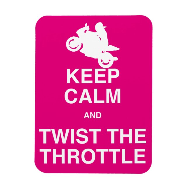 Keep Calm and Twist the Throttle - Sport/Street Magnet (Vertical)