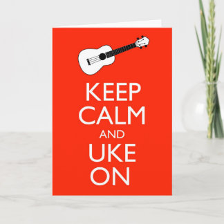 Keep Calm and Uke On! Card