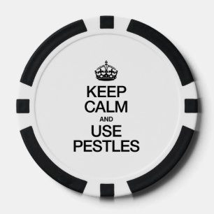 KEEP CALM AND USE PESTLES POKER CHIPS