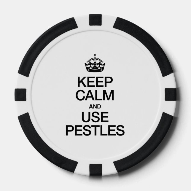 KEEP CALM AND USE PESTLES POKER CHIPS (Front)