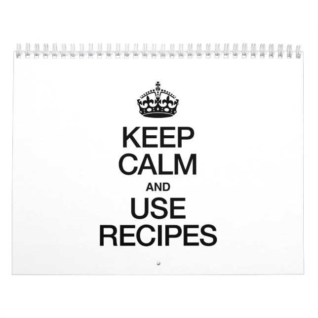 KEEP CALM AND USE RECIPES CALENDAR (Cover)