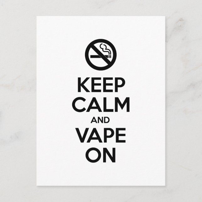 Keep Calm and Vape On ~ Self Motivational Postcard (Front)