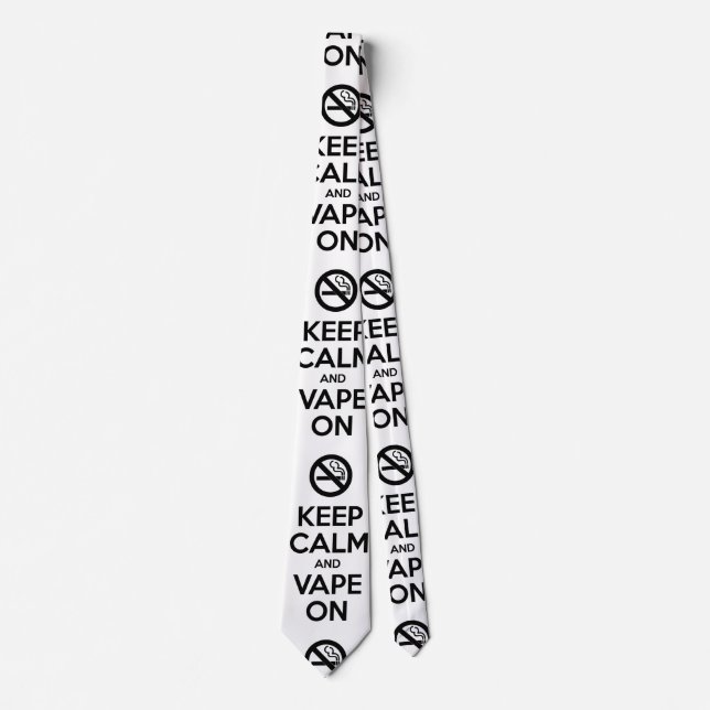 Keep Calm and Vape On ~ Self Motivational Tie (Front)