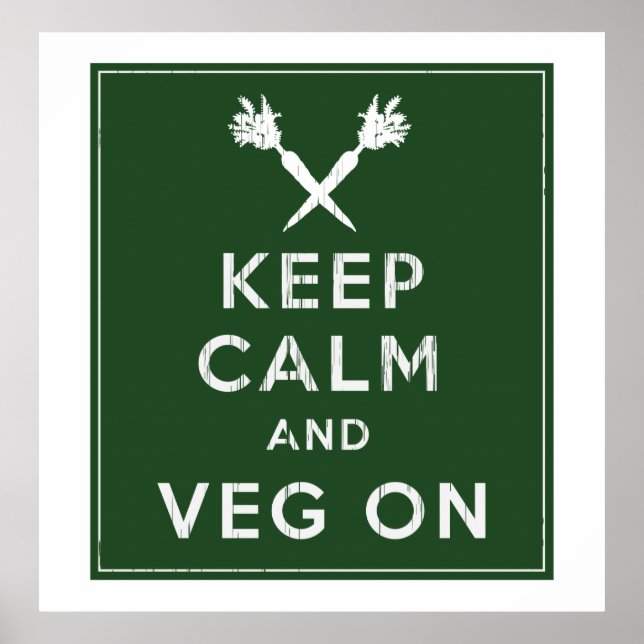 Keep Calm and Veg On Poster (Front)