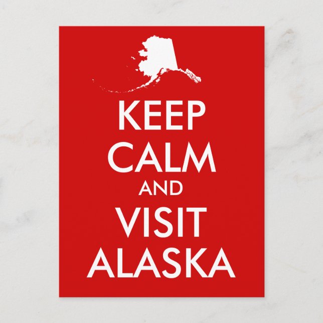 Keep Calm and Visit Alaska Postcard (Front)