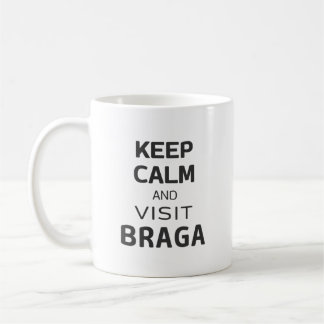 Keep calm and visit Braga Coffee Mug