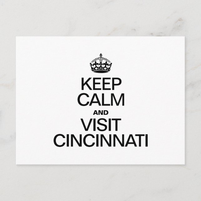 KEEP CALM AND VISIT CINCINATI POSTCARD (Front)