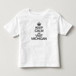 KEEP CALM AND VISIT MICHIGAN TODDLER T-Shirt