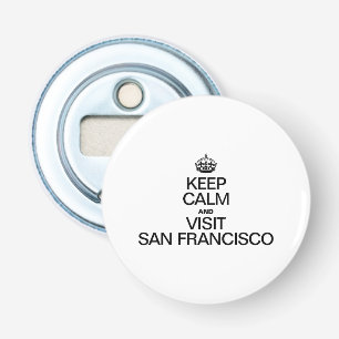 KEEP CALM AND VISIT SAN FRANCISCO BOTTLE OPENER