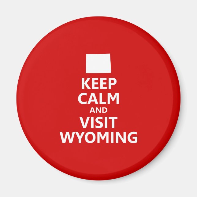 Keep Calm and Visit Wyoming Magnet (Front)