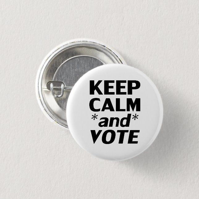 keep calm and vote modern typography black white 3 cm round badge (Front & Back)