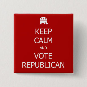 Keep Calm and Vote Republican Button