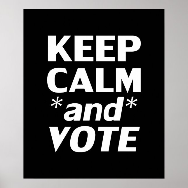 "Keep Calm and Vote" white, black Poster (Front)