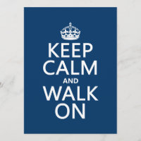 Keep Calm and Walk On (any background colour)