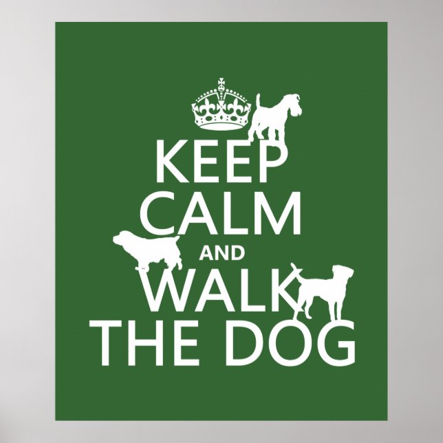 Keep Calm and Walk The Dog - all colours Poster (Front)