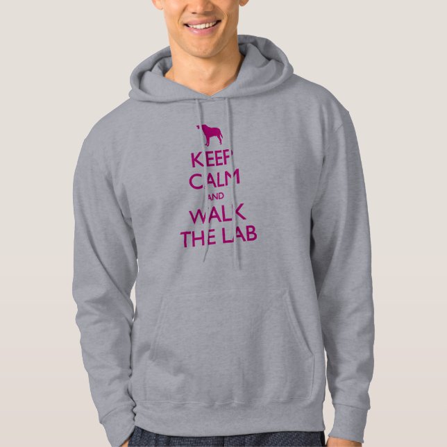 Keep Calm And Walk The Lab Hoodie (Front)