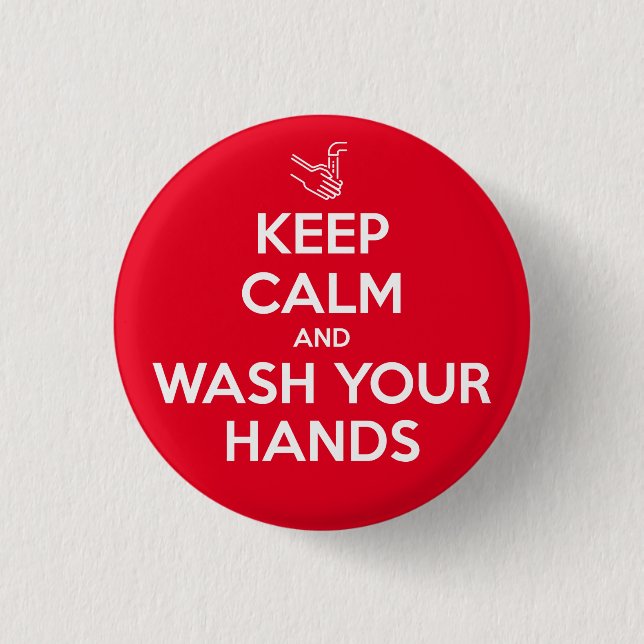 Keep Calm and Wash Your Hands 3 Cm Round Badge (Front)