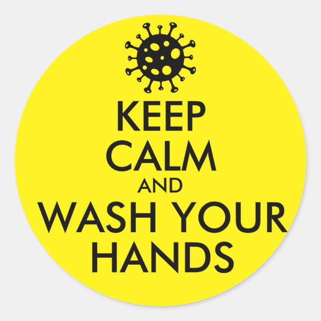 Keep Calm And Wash Your Hands Coronavirus Classic Round Sticker (Front)