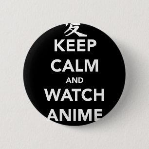 Keep Calm and Watch Anime 6 Cm Round Badge