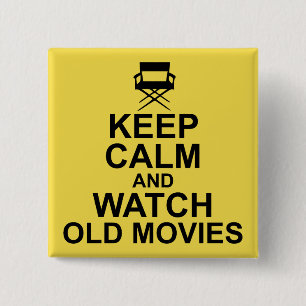 Keep Calm and Watch Old Movies 15 Cm Square Badge