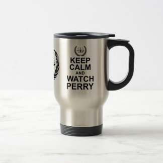 Keep Calm and Watch Perry Legal Humour Travel Mug