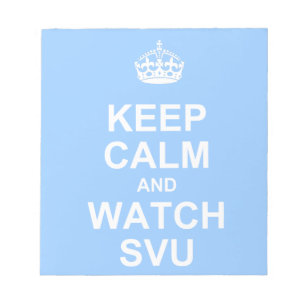 Keep Calm and Watch SVU notepad