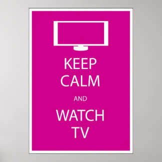 Keep Calm and Watch TV Poster