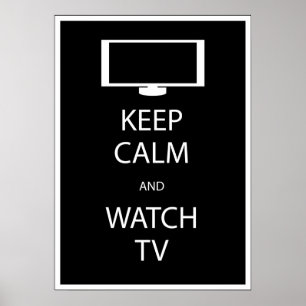 Keep Calm and Watch TV Poster