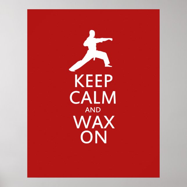 Keep Calm and Wax On Poster (Front)