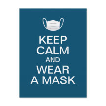 Keep calm and wear a mask