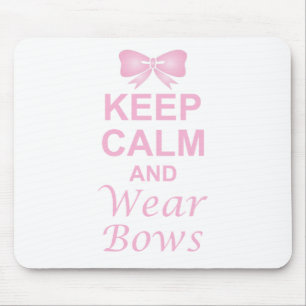 Keep Calm and Wear Bows Mouse Pad