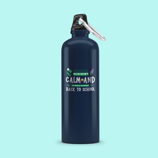 Keep Calm and Welcome back to School 710 Ml Water Bottle (Creator Uploaded)