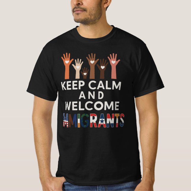 Keep Calm and Welcome Immigrants | Pro-Immigration T-Shirt (Front)