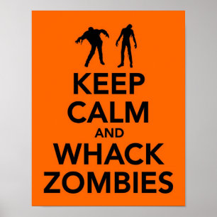 Keep Calm and Whack Zombies print