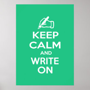 Keep Calm and Write On meme Poster